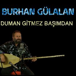 Album cover of Duman Gitmez Başımdan