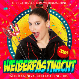 Album cover of Weiberfastnacht 2020 - Weiber Karneval und Fasching Hits (Jetzt gehts los beim Weiberfasching)
