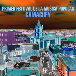 Album cover of Primer Festival de la Música Popular de Camagüey (Remasterizado)