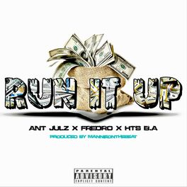 Album cover of Run It Up (feat. Fredro & HTS B.A)