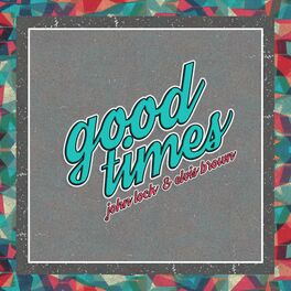 Album cover of Good Times (feat. Elvis Brown)