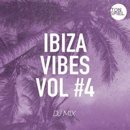 Album cover of TONSPIEL Ibiza Vibes Vol #4 (DJ Mix)