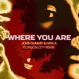Album cover of Where You Are (Gorgon City Remix)