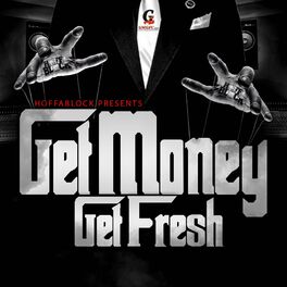 Album cover of HoffaBlock Presents Get Money Get Fresh