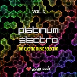 Album cover of Platinum Electro, Vol. 3 (Top Electro Music Selection)