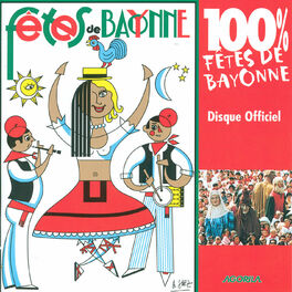 Album cover of 100% Fêtes de Bayonne - Disque Officiel