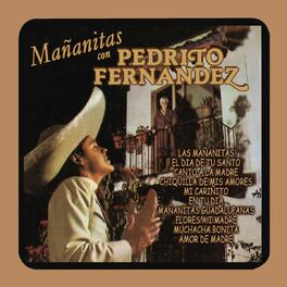 Album cover of Mañanitas Con Pedrito Fernández
