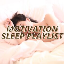 Album cover of Motivation Sleep Playlist