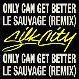 Album cover of Only Can Get Better (feat. Diplo, Mark Ronson & Daniel Merriweather) (Le Sauvage Remix)