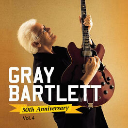 Album cover of Gray Bartlett 50th Anniversary, Vol. 4