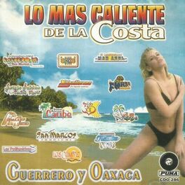 Album cover of Lo Mas Caliente De La Costa: Guerrero Y Oaxaca