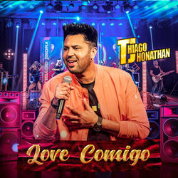 Baixar Love Comigo - Thiago Jhonathan (TJ)
