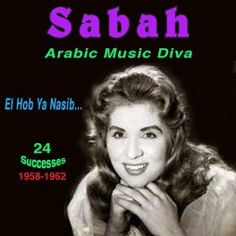 Album cover of Sabah (Arabic Music Diva 1958-1962)
