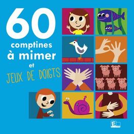Album cover of 60 comptines à mimer et jeux de doigts