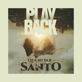 Album cover of Quero Ser Santo (Playback)