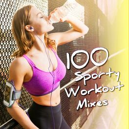 Album cover of 100 Sporty Workout Mixes