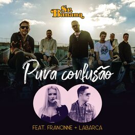 Album cover of Pura Confusão (feat. Francinne & Labarca)