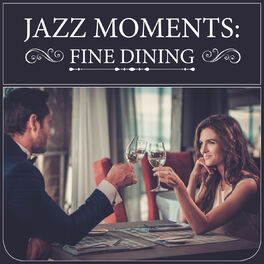 Album cover of Jazz Moments: Fine Dining