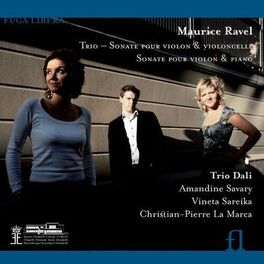 Album cover of Ravel: Trio, Sonate pour violon et violoncelle & Sonate pour violon et piano