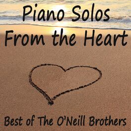 Album cover of Piano Solos From the Heart - Best of The O'Neill Brothers