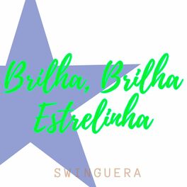 Album cover of Brilha Brilha Estrelinha (Cover Swingueira)