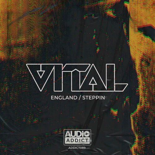 Vital - England / Steppin (ADDICT089)