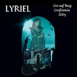 Album cover of Lyriel - Live Auf Burg Greifenstein 2005