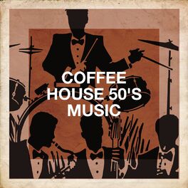 Album cover of Coffee House 50's Music