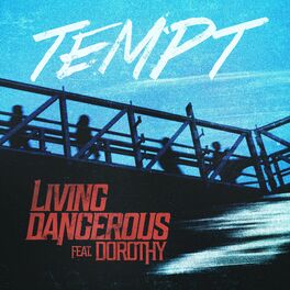 Album picture of Living Dangerous (feat. Dorothy)