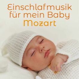 Album cover of Einschlafmusik für mein Baby – Mozart