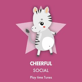 Album cover of zZz Cheerful Social Play time Tunes zZz