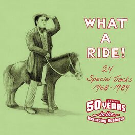 Album cover of What a Ride! - 24 Special Tracks 1968-1989