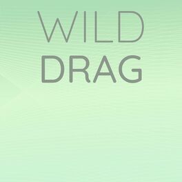 Album cover of Wild Drag
