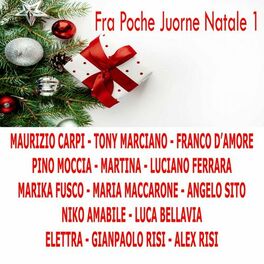 Album cover of Fra Poche Juorne Natale 1 (feat. Maurizio Carpi, Tony Marciano, Pino Moccia, Martina, Luciano Ferrara, Marika Fusco, Maria Maccaro