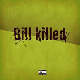 Album cover of Bill Killed