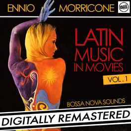 Album cover of Ennio Morricone - Latin Music in Movies Vol. 1 (Bossa Nova Sounds) [Digitally Remastered]