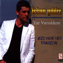 Album cover of Yar Vuruldum / Bize Her Yer Trabzon