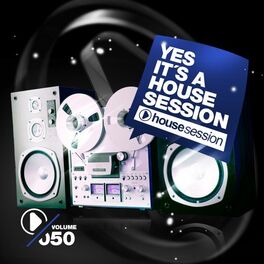 Album cover of Yes, It's a Housesession -, Vol. 50