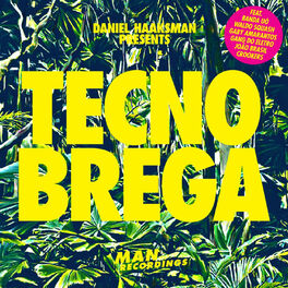 Album cover of Daniel Haaksman Presents Tecno Brega