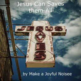 Album cover of Jesus can Save them All