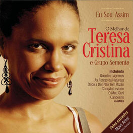 Album cover of Eu Sou Assim - O Melhor de Teresa Cristina e Grupo Semente