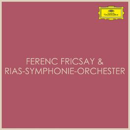 Album cover of Ferenc Fricsay & RIAS-Symphonie-Orchester