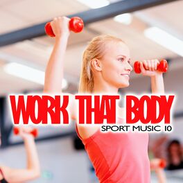 Album cover of Work That Body Sport Music, Vol. 10