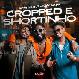 Album cover of Cropped e Shortinho