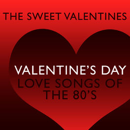 Album cover of Valentine's Day Love Songs of The 80's