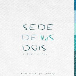 Album cover of Sede de Nós Dois