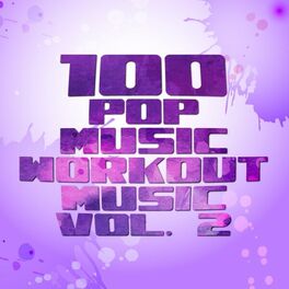 Album cover of 100 Pop Music Workout Music, Vol. 2