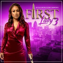 Album cover of First Lady 3 (Official Motion Picture Soundtrack)