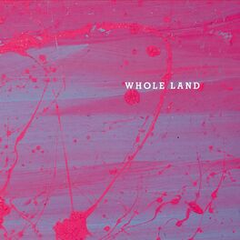 Album cover of Whole Land