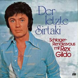 Album cover of Der Letzte Sirtaki: Schlager-Rendezvous mit Rex Gildo